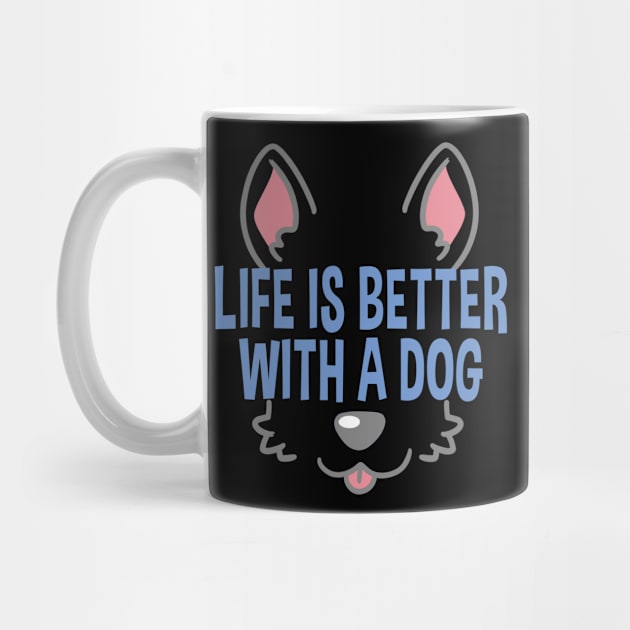 Life Is Better With A Dog Lover Funny Quote Pet Dogs by Kuehni